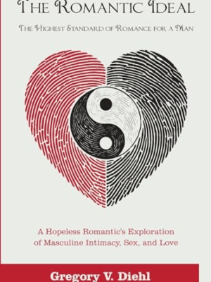 Book Review: The Romantic Ideal by Gregory V.&nbsp;Diehl