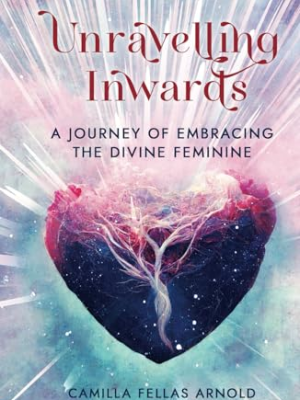Book Review: Unravelling Inwards by Camilla Fellas&nbsp;Arnold