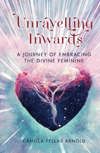 Book Review: Unravelling Inwards by Camilla Fellas&nbsp;Arnold