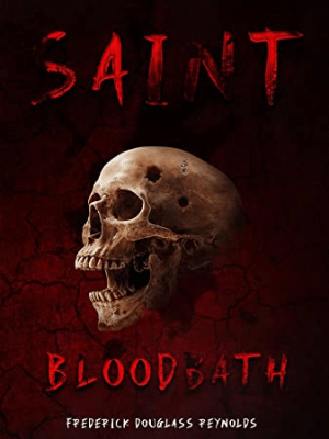 Review of Saint Bloodbath by Frederick Douglass&nbsp;Reynolds