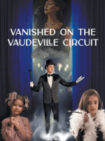 A Review of “Vanished on the Vaudeville Circuit” by Carolyn Summer&nbsp;Quinn