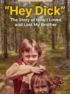 Book Review: Hey Dick: The Story of How I Loved and Lost My Brother by Robbie&nbsp;Blackburn