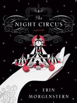“The Night Circus” by Erin&nbsp;Morgenstern