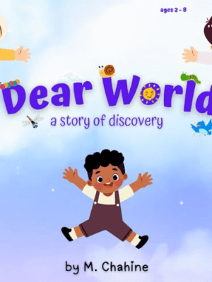 Dear World: A Story of Discovery by Maryam&nbsp;Chahine