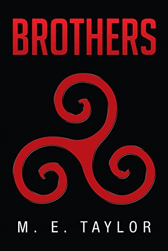Brothers by M. E.&nbsp;Taylor