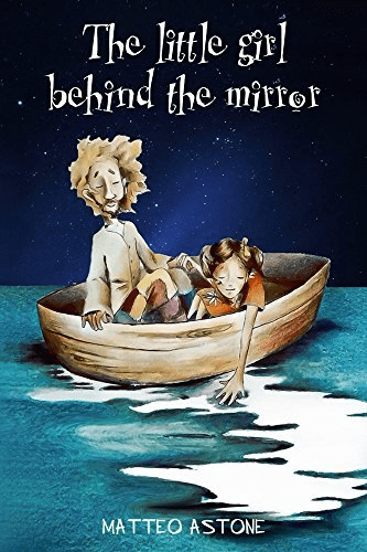 A Review of “The Little Girl Behind the Mirror” by Matteo&nbsp;Astone