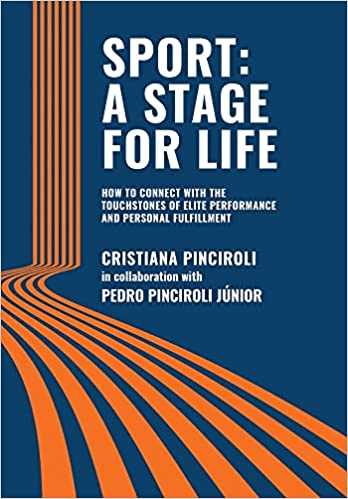 Sport: A Stage for Life by Cristiana&nbsp;Pinciroli