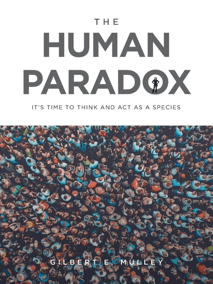 The Human Paradox by Gilbert E.&nbsp;Mulley