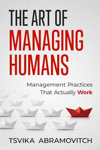 The Art of Managing Humans by Tsvika Abramovitch