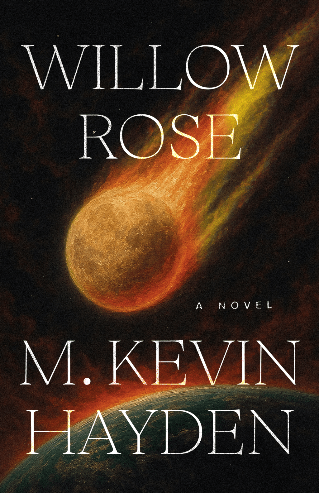 Willow Rose by M. Kevin&nbsp;Hayden