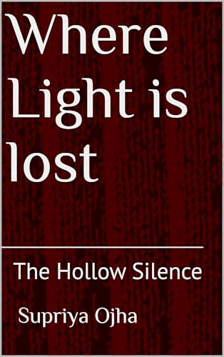 Book Review: Where Light is Lost by Supriya Ojha