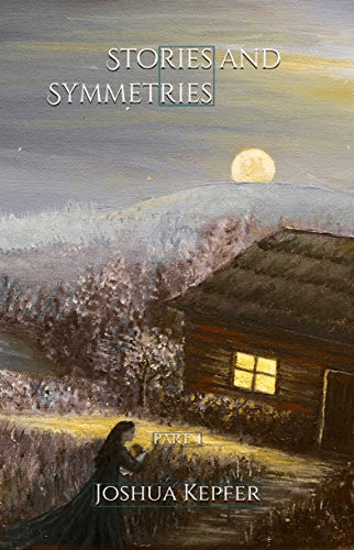 Stories and Symmetries by Joshua&nbsp;Kepfer