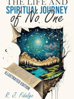 The Life and Spiritual Journey of No One by R. J.&nbsp;Fidalgo