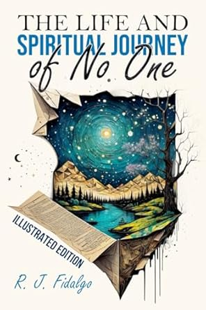 The Life and Spiritual Journey of No One by R. J.&nbsp;Fidalgo