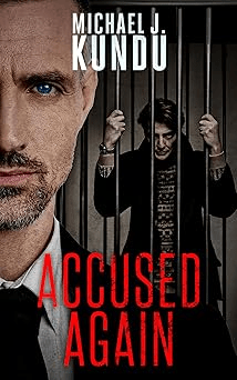 Accused Again by Michael J.&nbsp;Kundu