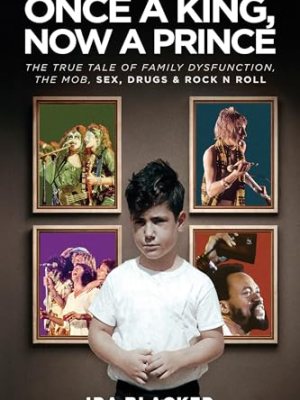 Once A King, Now A Prince by Ira&nbsp;Blacker