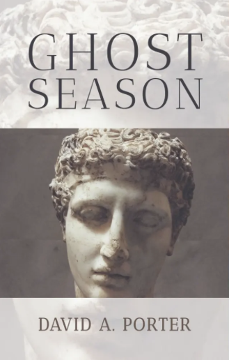 Ghost Season by David A. Porter