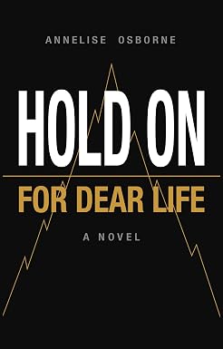Hold On for Dear Life by Annelise&nbsp;Osborne